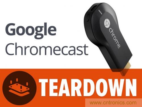拆解新一代顛覆性產(chǎn)品: 谷歌Chromecast電視棒內部探秘